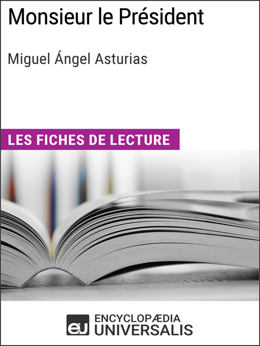 Title details for Monsieur le Président de Miguel Ángel Asturias by Encyclopaedia Universalis - Available